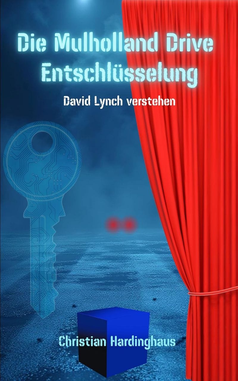 Die Mulholland Drive Entschlüsselung: David Lynch Verstehen 26 Die Mulholland Drive Entschlüsselung von Christian Hardinghaus. Buchcover.