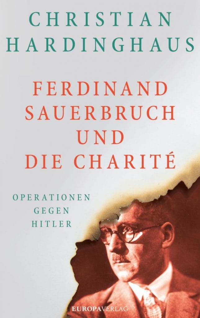 Buchcover Ferdinand Sauerbruch und die Charite von Christian Hardinghaus