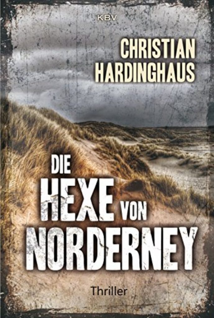 Buchcover Die Hexe von Norderney von Christian Hardinghaus. Norderney Thriller
