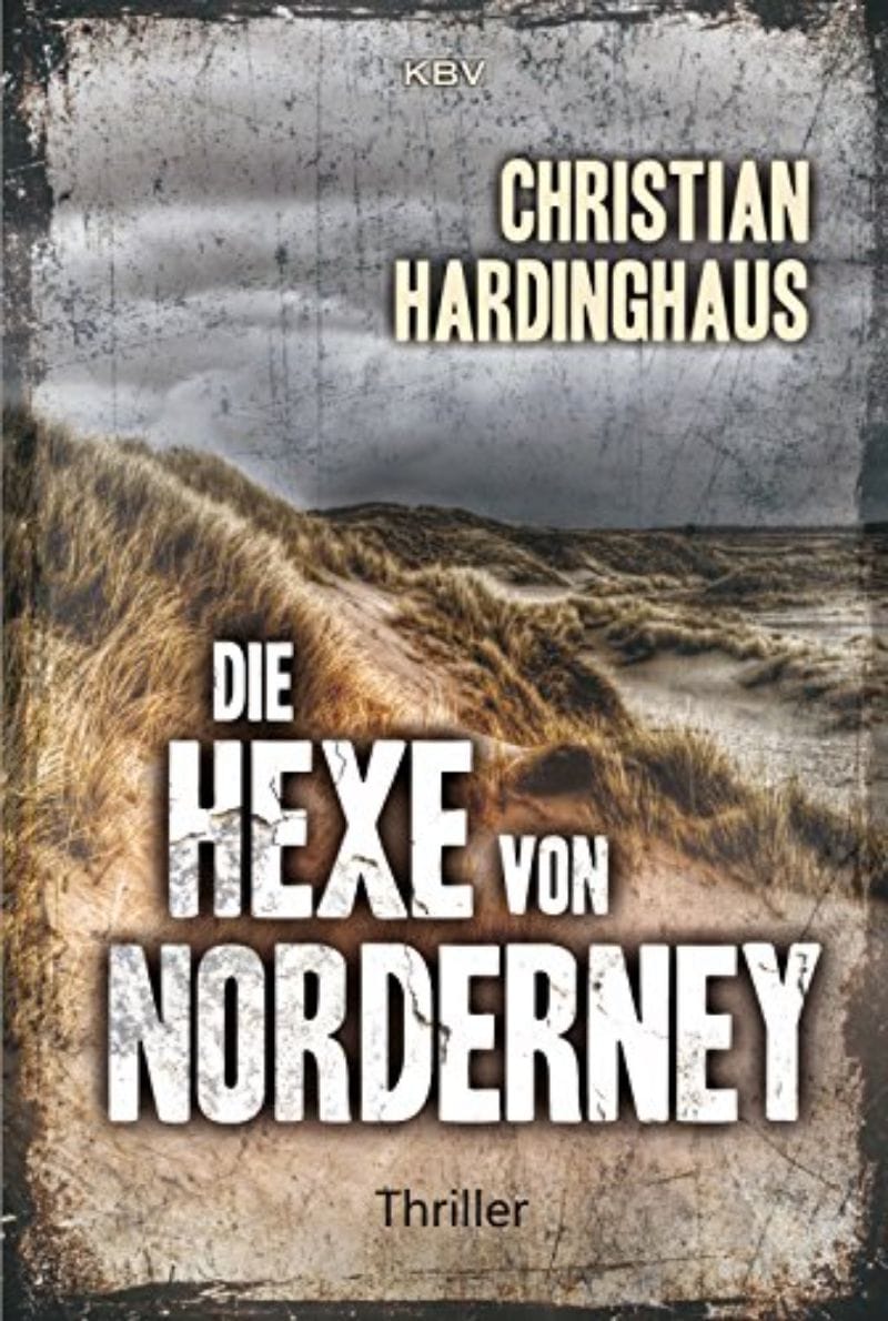 Die Hexe von Norderney 26 Buchcover Die Hexe von Norderney von Christian Hardinghaus. Norderney Thriller