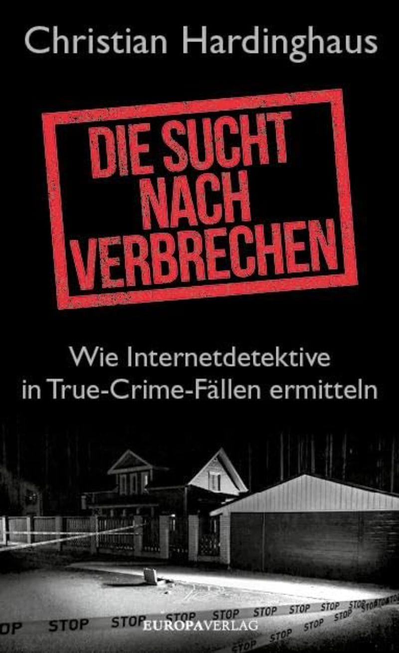 Die Sucht nach Verbrechen. True Crime Deutschland. Buchcover von