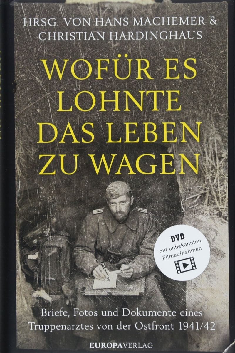 Ostfront 1941/42: Erschütternde Briefe eines Truppenarztes der Wehrmacht | Hardinghaus 26 Buchcover Wofür es lohnte das Leben zu wagen von Christian Hardinghaus. Berichte von der Ostfront