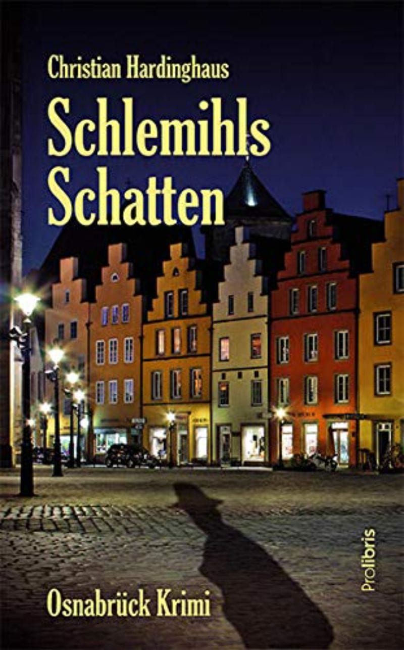 Schlemihls Schatten 26 Buchcover Schlemihls Schatten. Osnabrück Thriller von Christian Hardinghaus.