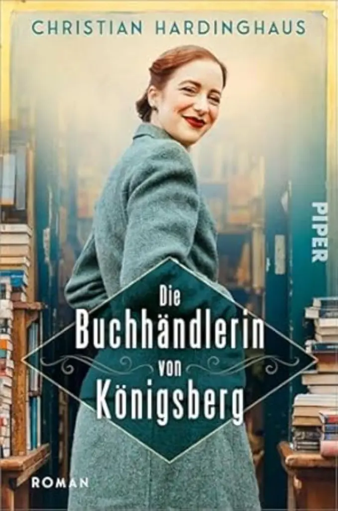 Die Buchhändlerin von Königsberg 1945. Christian Hardinghaus. Buchcover