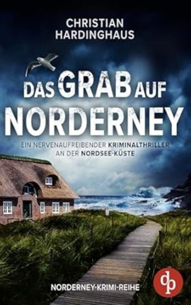 Buchcover Das Grab auf Norderney von Christian Hardinghaus. Nordseekrimi
