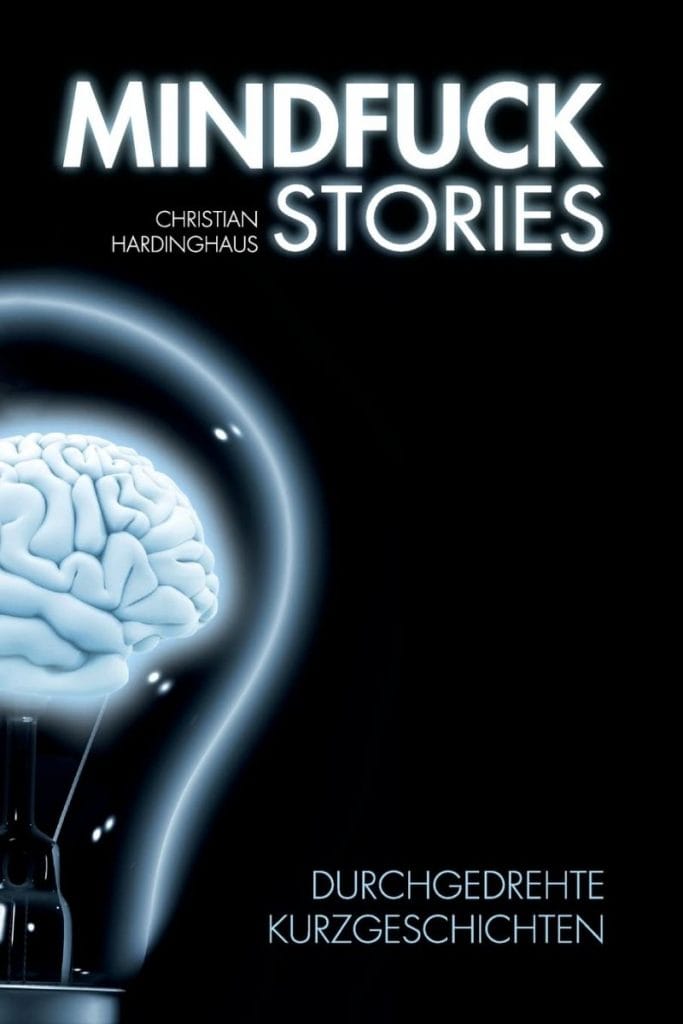 Buchcover Mindfuck Stories von Christian Hardinghaus