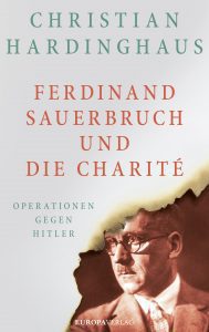 Buchcover: Ferdinand Sauerbruch und die Charité