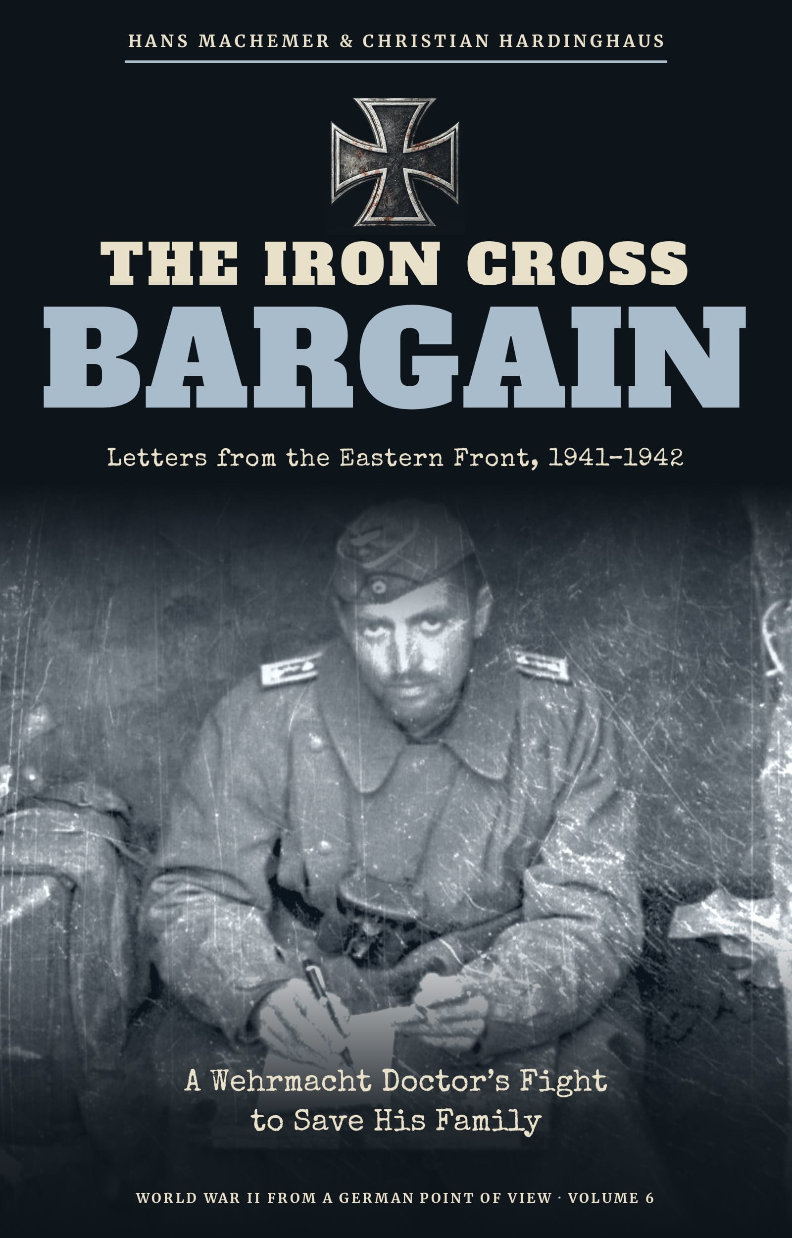 World War II from a German Point of View 9 Cover of The Iron Cross Bargain by Christian Hardinghaus